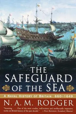 La salvaguardia del mare: Una storia navale della Gran Bretagna: 660-1649 - The Safeguard of the Sea: A Naval History of Britain: 660-1649