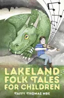 Racconti popolari dei laghi per bambini - Lakeland Folk Tales for Children