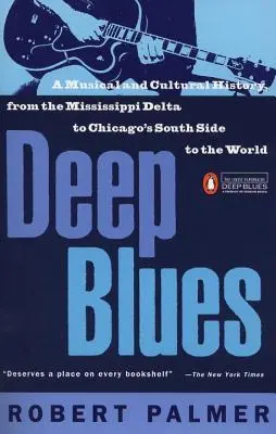 Blues profondo: Storia musicale e culturale del Delta del Mississippi - Deep Blues: A Musical and Cultural History of the Mississippi Delta