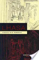 Lhasa: Strade con ricordi - Lhasa: Streets with Memories