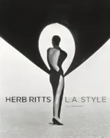 Herb Ritts: Stile di Los Angeles - Herb Ritts: L.A. Style