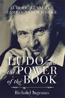 Ludo e il potere del libro - Le campagne di Ludovic Kennedy per la giustizia - Ludo and the Power of the Book - Ludovic Kennedy's Campaigns for Justice