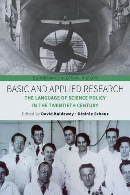 Ricerca di base e applicata: Il linguaggio della politica scientifica nel ventesimo secolo - Basic and Applied Research: The Language of Science Policy in the Twentieth Century