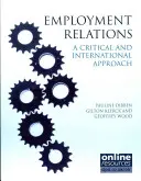 Relazioni di lavoro: Un approccio critico e internazionale - Employment Relations: A Critical and International Approach