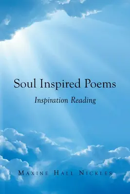 Poesie ispirate dall'anima: Lettura di ispirazione - Soul Inspired Poems: Inspiration Reading