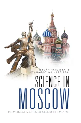 La scienza a Mosca: Memoriali di un impero della ricerca - Science in Moscow: Memorials of a Research Empire