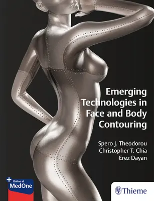 Tecnologie emergenti nel trattamento del viso e del corpo - Emerging Technologies in Face and Body Contouring