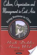 Cultura, organizzazione e gestione in Asia orientale - Fare affari in Cina - Culture, Organization & Management in East Asia - Doing Business in China