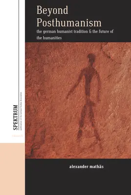 Oltre il postumanesimo: La tradizione umanistica tedesca e il futuro delle scienze umane - Beyond Posthumanism: The German Humanist Tradition and the Future of the Humanities