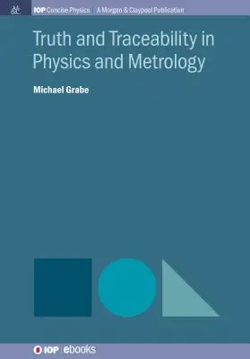 Verità e tracciabilità in fisica e metrologia - Truth and Traceability in Physics and Metrology