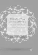 Storie di crimini transmediali: Il processo ad Amanda Knox e Raffaele Sollecito nella sfera mediatica globalizzata - Transmedia Crime Stories: The Trial of Amanda Knox and Raffaele Sollecito in the Globalised Media Sphere