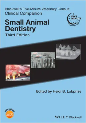 Blackwell's Five-Minute Veterinary Consult Clinical Companion: Odontoiatria dei piccoli animali - Blackwell's Five-Minute Veterinary Consult Clinical Companion: Small Animal Dentistry