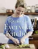 La cucina di tutti i giorni di Rachel - Cibo semplice e delizioso per la famiglia - Rachel's Everyday Kitchen - Simple, Delicious Family Food