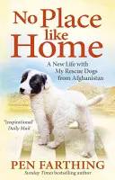 No Place Like Home - Un nuovo inizio con i cani dell'Afghanistan - No Place Like Home - A New Beginning with the Dogs of Afghanistan