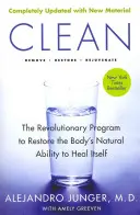 Clean - Edizione ampliata: Il programma rivoluzionario per ripristinare la naturale capacità di autoguarigione del corpo - Clean -- Expanded Edition: The Revolutionary Program to Restore the Body's Natural Ability to Heal Itself
