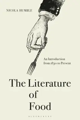 La letteratura del cibo: Un'introduzione dal 1830 a oggi - The Literature of Food: An Introduction from 1830 to Present