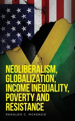 Neoliberismo, globalizzazione, disuguaglianza di reddito, povertà e resistenza: Neoliberismo - Neoliberalism, Globalization, Income Inequality, Poverty And Resistance: Neoliberalism
