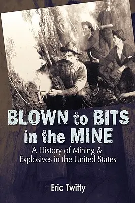 Fatti a pezzi in miniera - Blown to Bits in the Mine