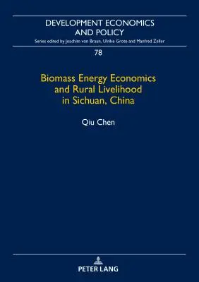 Economia dell'energia da biomassa e sostentamento rurale nel Sichuan, Cina - Biomass Energy Economics and Rural Livelihood in Sichuan, China