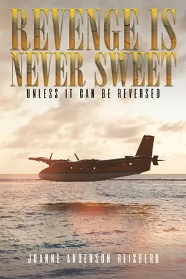 LA VENDETTA NON È MAI DOLCE - REVENGE IS NEVER SWEET