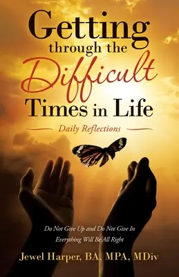 Superare i momenti difficili della vita: Riflessioni quotidiane - Getting Through the Difficult Times in Life: Daily Reflections