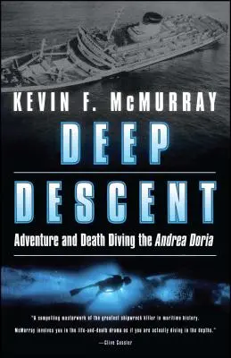 Discesa profonda: Avventura e morte in immersione sull'Andrea Doria - Deep Descent: Adventure and Death Diving the Andrea Doria