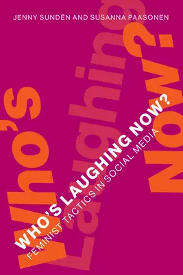 Chi ride adesso? Tattiche femministe nei social media - Who's Laughing Now?: Feminist Tactics in Social Media