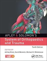 Il sistema di ortopedia e traumatologia di Apley e Solomon - Apley & Solomon's System of Orthopaedics and Trauma
