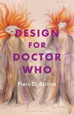 Design per Doctor Who: Visione e revisione nella televisione di fantascienza - Design for Doctor Who: Vision and Revision in Science Fiction Television