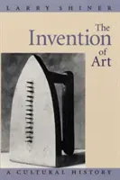 L'invenzione dell'arte: Una storia culturale - The Invention of Art: A Cultural History