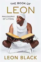 Il Libro di Leon: Filosofia di uno sciocco - The Book of Leon: Philosophy of a Fool
