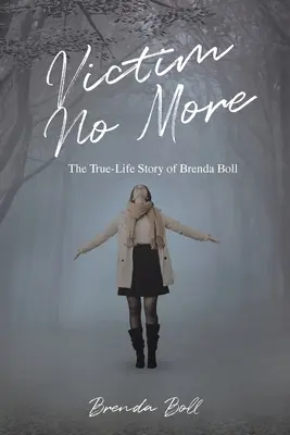 Non più vittima: La storia vera di Brenda Boll - Victim No More: The True-Life Story of Brenda Boll