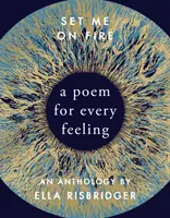 Set Me On Fire - Una poesia per ogni sentimento - Set Me On Fire - A Poem For Every Feeling