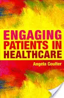 Coinvolgere i pazienti nell'assistenza sanitaria - Engaging Patients in Healthcare