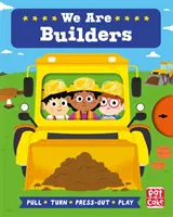 Job Squad: Siamo costruttori - Un libro da tavolo da tirare, girare e premere - Job Squad: We Are Builders - A pull, turn and press-out board book