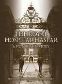 Il Royal Hospital Haslar: Una storia pittorica - The Royal Hospital Haslar: A Pictorial History