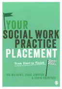 Il tuo tirocinio di lavoro sociale: Dall'inizio alla fine - Your Social Work Practice Placement: From Start to Finish