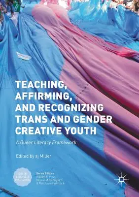 Insegnare, affermare e riconoscere i giovani trans e gender creative: Un quadro di alfabetizzazione queer - Teaching, Affirming, and Recognizing Trans and Gender Creative Youth: A Queer Literacy Framework