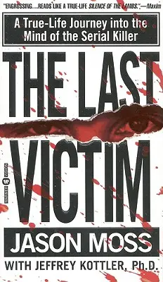 L'ultima vittima: Un viaggio nella vita vera nella mente del serial killer - The Last Victim: A True-Life Journey Into the Mind of the Serial Killer