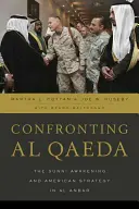 Fronteggiare al Qaeda: Il risveglio sunnita e la strategia americana ad al Anbar - Confronting al Qaeda: The Sunni Awakening and American Strategy in al Anbar