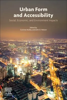 Forma urbana e accessibilità: Impatto sociale, economico e ambientale - Urban Form and Accessibility: Social, Economic, and Environment Impacts