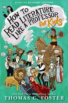 Come leggere la letteratura come un professore: Per i bambini - How to Read Literature Like a Professor: For Kids