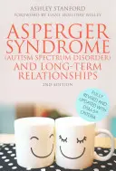 Sindrome di Asperger (disturbo dello spettro autistico) e relazioni a lungo termine - Asperger Syndrome (Autism Spectrum Disorder) and Long-Term Relationships