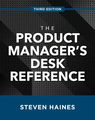 Il manuale del product manager, terza edizione - The Product Manager's Desk Reference, Third Edition