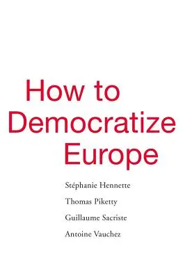 Come democratizzare l'Europa - How to Democratize Europe