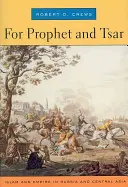 Per Profeta e Zar: Islam e impero in Russia e Asia centrale - For Prophet and Tsar: Islam and Empire in Russia and Central Asia