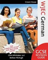 Guida alla revisione del tedesco Wjec GCSE - Wjec GCSE Revision Guide German