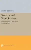 Giardini e burroni: Il linguaggio del paesaggio nella poesia vittoriana - Gardens and Grim Ravines: The Language of Landscape in Victorian Poetry