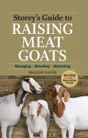 Storey's Guide to Raising Meat Goats: Gestione, allevamento, marketing - Storey's Guide to Raising Meat Goats: Managing, Breeding, Marketing