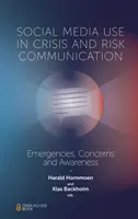 Uso dei social media nella comunicazione di crisi e rischio: Emergenze, preoccupazioni e consapevolezza - Social Media Use in Crisis and Risk Communication: Emergencies, Concerns and Awareness